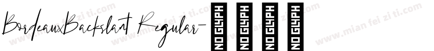 BordeauxBackslant Regular字体转换